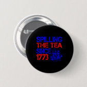 4. Teeausbreitung seit 1773 Amerikanische Unabhäng Button (Vorne & Hinten)
