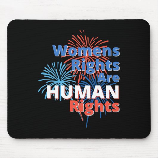 4 Unabhängigkeitstag Pro Wahl Frauenrechte Mousepad (Vorne)