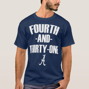 4. und 31. ALABAMA 4. UND 31. ALABAMA 4. UND 31. A T-Shirt