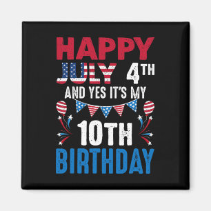 4. Und ja, es ist mein 10. Geburtstag amerikanisch Magnet