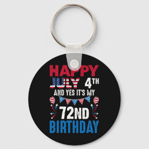 4. Und ja, es ist mein 72. Geburtstag amerikanisch Schlüsselanhänger