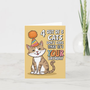 4 von 5 Katzen ist es egal, dass du Geburtstag has Karte