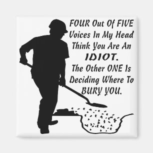 4 von 5 Stimmen in meinem Kopf halten Sie für ein Magnet