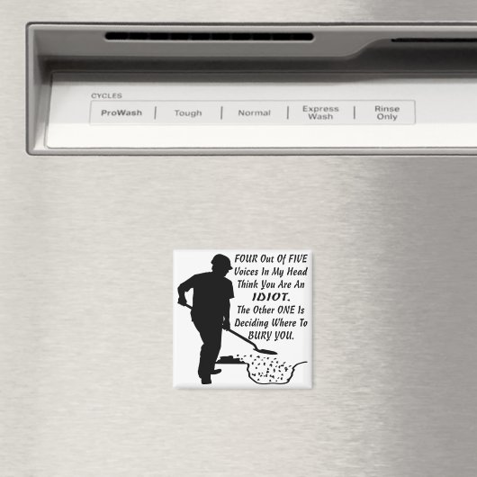 4 von 5 Stimmen in meinem Kopf halten Sie für eine Magnet (In Situ (Geschirrspüler))