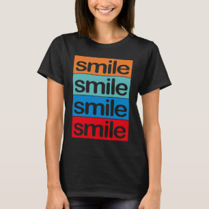 4 x Lächeln Farbiges, schönes, positives Sprichwor T-Shirt