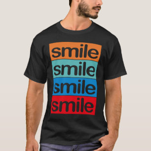 4 x Lächeln Farbiges, schönes, positives Sprichwor T-Shirt