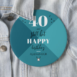 4O und immer noch heiß Button