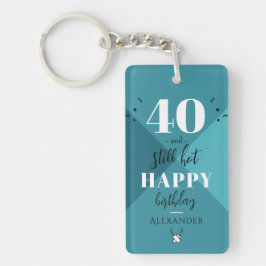 4O und immer noch heiß Schlüsselanhänger