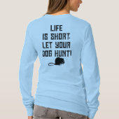 4PawsAdrift Life ist kurz. Lass deine Hundejagd.La T-Shirt (Rückseite)