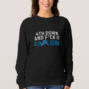 4th Down and it Go Lions T - Shirt
