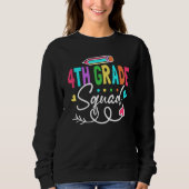 4th Grade Squad Fourth Teacher Student Team Back T Sweatshirt (Vorderseite)