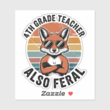 4th Grade Teacher Also Feral | Funny Custom-Cut