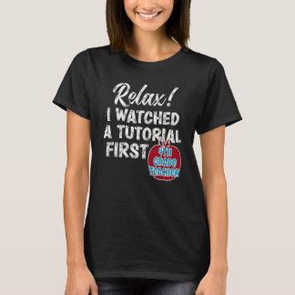 4th Grade Teacher Watch Tutorials First Day Back T T-Shirt