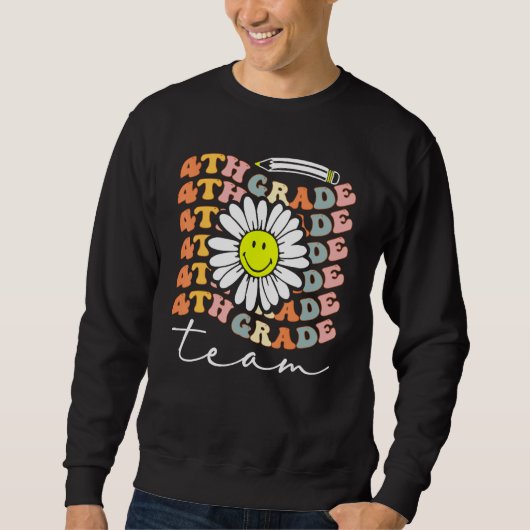 4th Grade Team Retro Groovy Women Happy First Day  Sweatshirt (Vorderseite)