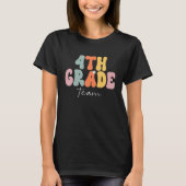 4th Grade Team Retro Groovy Women Happy First Day T-Shirt (Vorderseite)