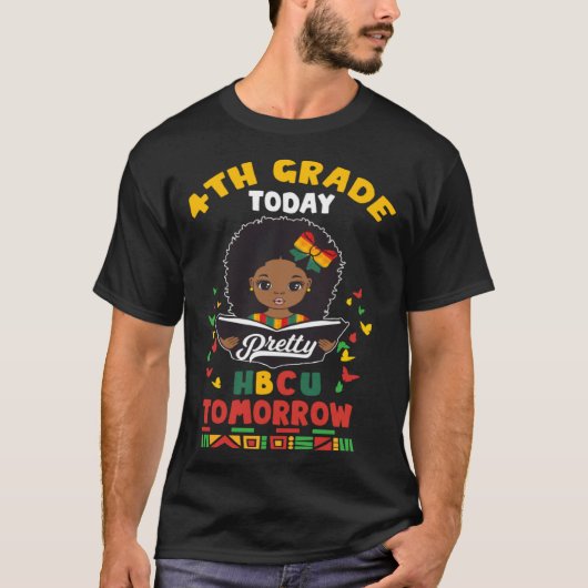 4th Grade Today HBCU Tomorrow Historically Black C T-Shirt (Vorderseite)