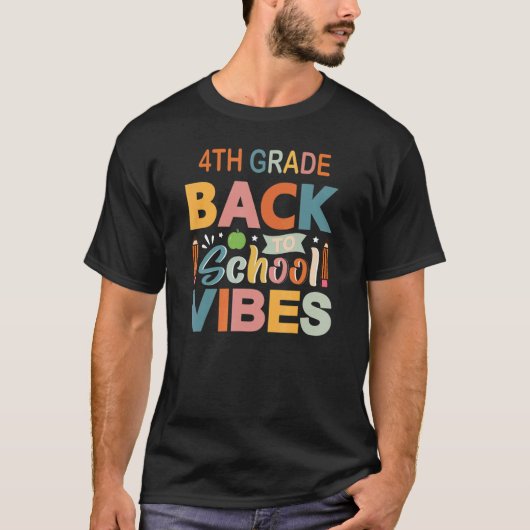 4th Grade Vibes Fourth Grade Students Parents and T-Shirt (Vorderseite)