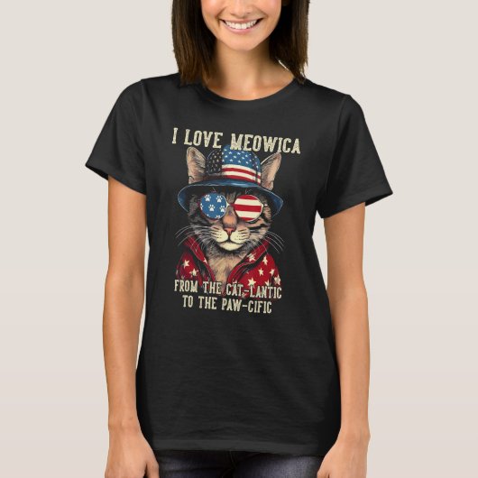 4th July Cat Lover, I Love Meowica Funny Patriotic T-Shirt (Vorderseite)