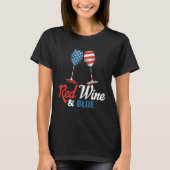 4th July Red Wine And Blue Patriotic T-Shirt (Vorderseite)