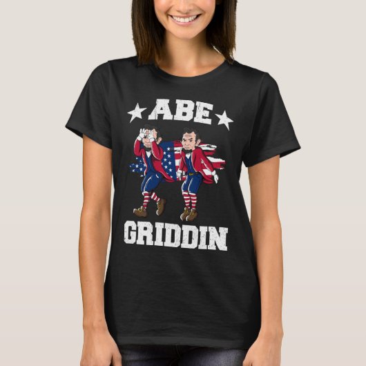 4th of July Abraham Lincoln Griddy Abe Griddin T-Shirt (Vorderseite)