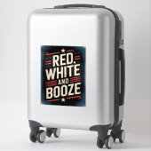 4th of July Booze Party | Red White and Booze Aufkleber (Koffer)