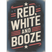 4th of July Booze Party | Red White and Booze Aufkleber (Vorderseite)