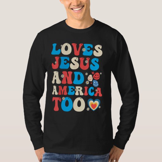 4th of July Christian Groovy Loves Jesus and Ameri T-Shirt (Vorderseite)