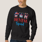 4th Of July Dentist American Patriotic Dental Squ Sweatshirt (Vorderseite)