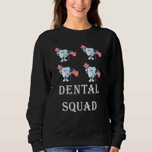 4th Of July Dentist American Patriotic Dental Squ Sweatshirt (Vorderseite)