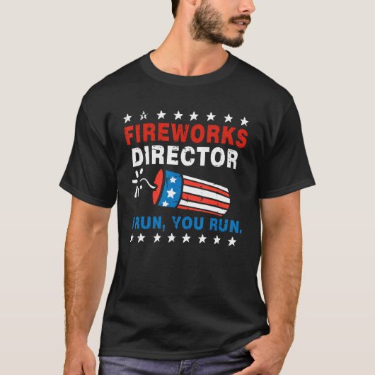4th Of July Fireworks Director I Run You Run T-Shirt (Vorderseite)
