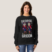 4th of July George Washington Griddy George Griddi Sweatshirt (Vorne ganz)