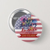 4th of July Happy Birthday America USA 250th Button (Vorne & Hinten)