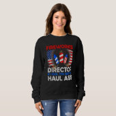 4th Of July Men Fireworks Director If I Run You Ru Sweatshirt (Vorne ganz)