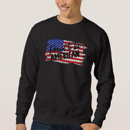 4th of July Outfit Proud To be American USA Indepe Sweatshirt (Vorderseite)