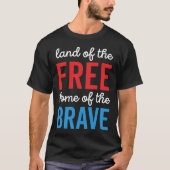 4th of july png, land of the free, because of the  T-Shirt (Vorderseite)