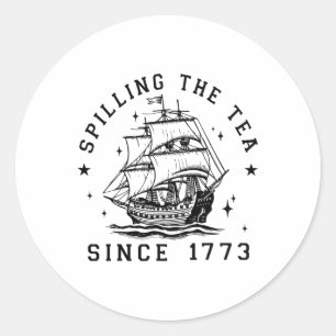 4th of July Spilling The Tea Since 1773 History Te Runder Aufkleber