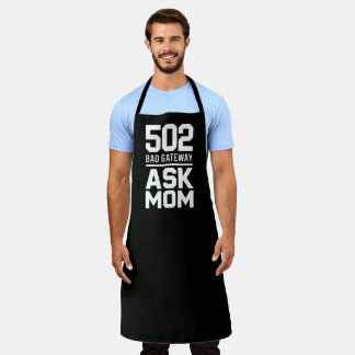 502 Bad Gateway Ask Mom Funny BBQ Cooking Schürze