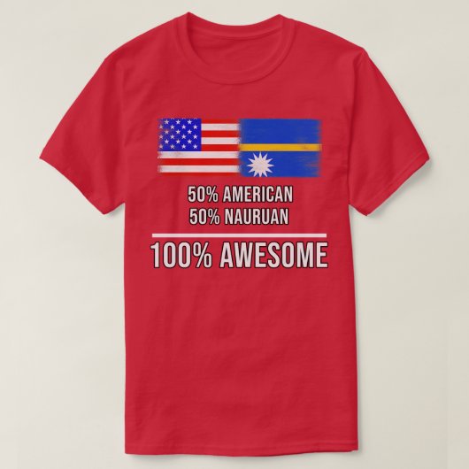 50 American 50 Nauruan 100 Phantastisches Geschenk T-Shirt (Design vorne)