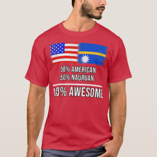 50 American 50 Nauruan 100 Phantastisches Geschenk T-Shirt