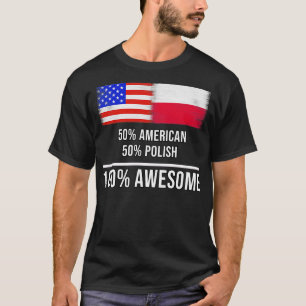 50 American 50 Polnisch 100 Phantastisches Geschen T-Shirt