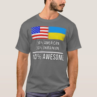 50 amerikanische 50 Ukrainische 100 Phantastische  T-Shirt
