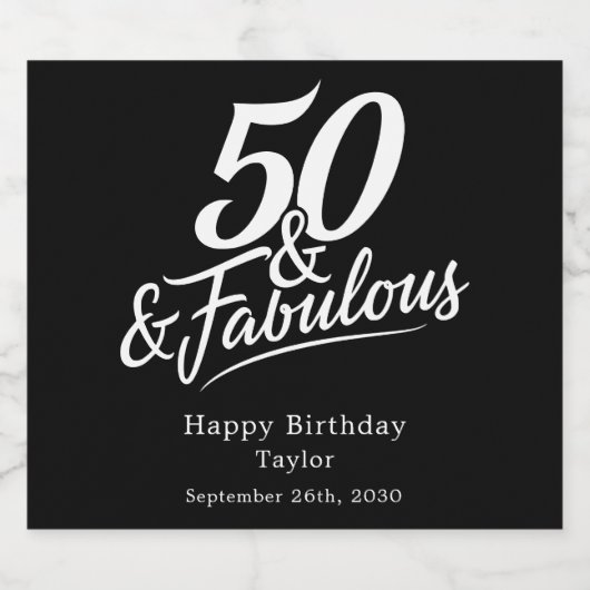 50 and Fabulous Birthday Chic Script Custom Schaumweinetikett (Einzelnes Label)