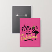 50 and fabulous pink flamingo 50th birthday button (Vorderseite/Rückseite)