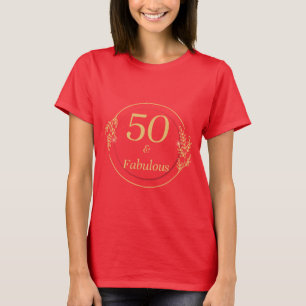 50 and Fabulous T-Shirt