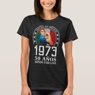 50 años siendo Fabulosa Cumpleaños Mujer Mexicana T-Shirt