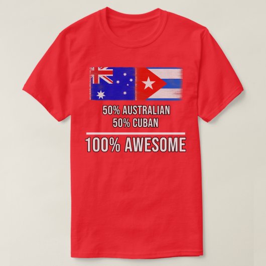 50 Australian 50 Cuban 100 Phantastisches Geschenk T-Shirt (Design vorne)