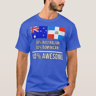 50 Australian 50 Dominikanische 100 Phantastisches T-Shirt
