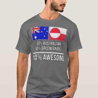 50 Australian 50 Greenlandic 100 Phantastisches Ge T-Shirt