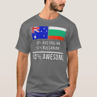 50 Australische 50 Bulgarisch 100 Phantastisches G T-Shirt