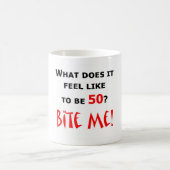 50 beißen Sie mich! Kaffeetasse (Mittel)
